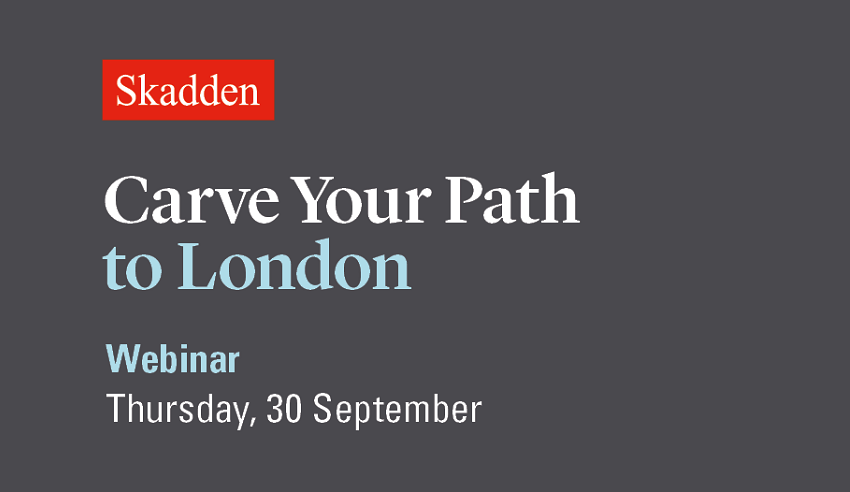 Carve Your Path to London with Skadden - Taylor Root AU