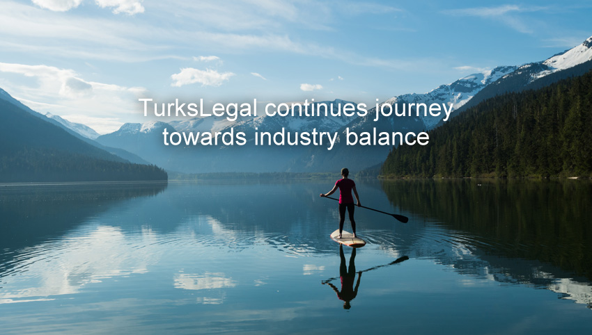TurksLegal continues journey towards industry balance
