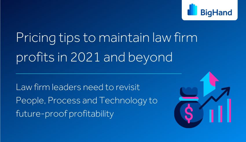 Pricing tips to maintain law firm profits in 2021 and beyond